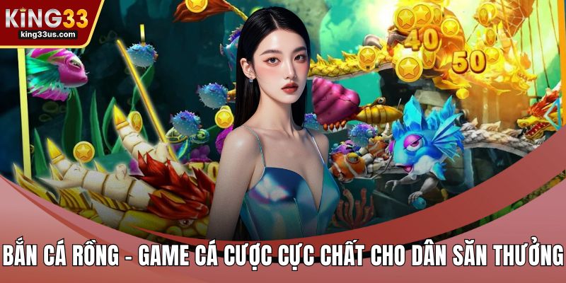 Bắn Cá Rồng – Game Cá Cược Cực Chất Cho Dân Săn Thưởng - uvix.bet