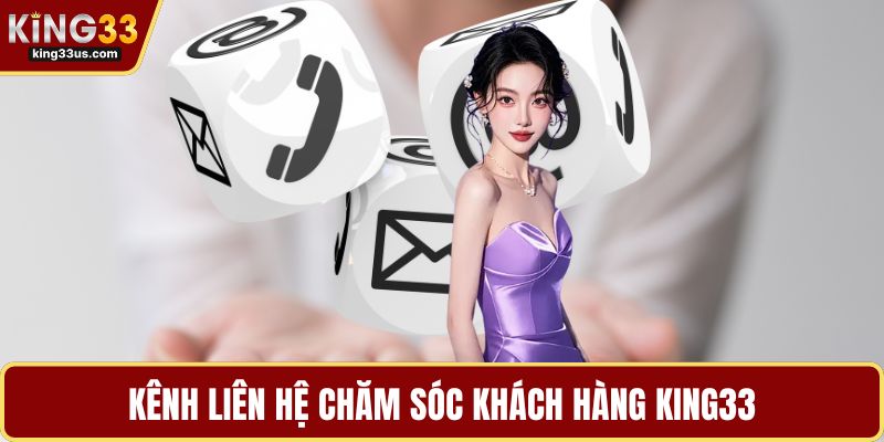 Chăm Sóc Khách Hàng KING33 - Thời Điểm Bạn Cần Hỗ Trợ - uvix.bet