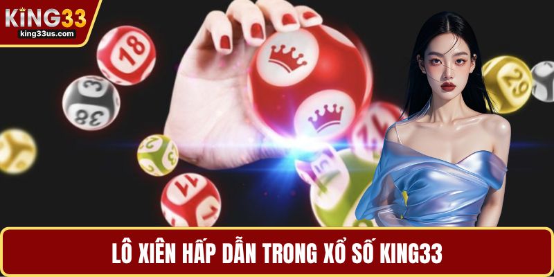 Xổ Số KING33 Và Bí Quyết Chinh Phục Sảnh Chơi Đẳng Cấp - uvix.bet