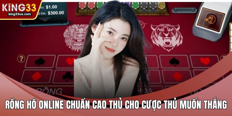 Rồng Hổ Online Chuẩn Cao Thủ Cho Cược Thủ Muốn Thắng - uvix.bet