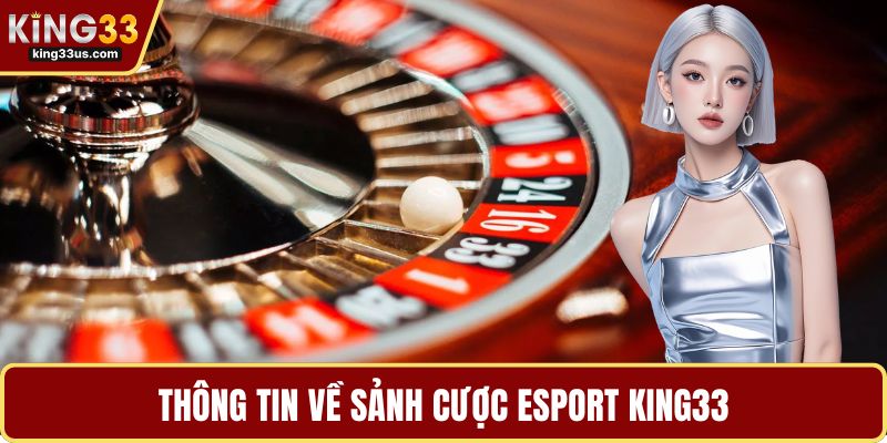 Esport KING33 - Khám Phá Sảnh Cược Thể Thao Điện Tử - uvix.bet