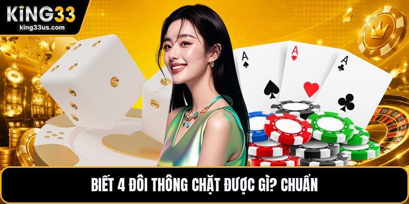 4 Đôi Thông Chặt Được Gì? - Cách Chặt Heo Chuẩn Bài - uvix.bet
