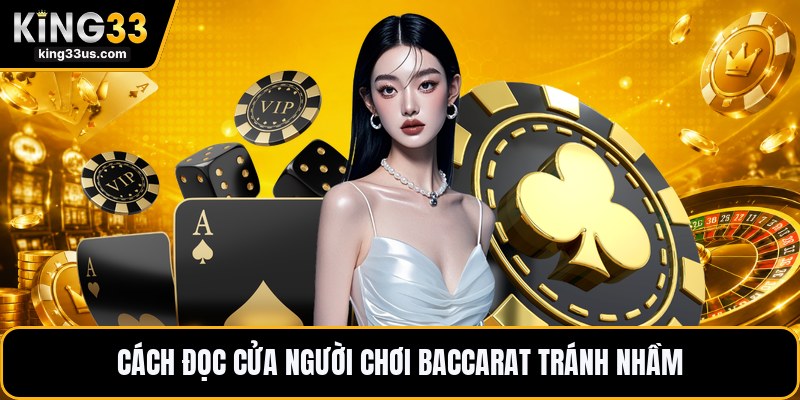 Cửa Người Chơi Baccarat - Cách Đọc Và Đặt Cược Chuẩn - uvix.bet