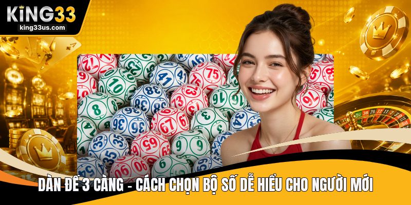 Dàn Đề 3 Càng - Cách Chọn Bộ Số Dễ Hiểu Cho Người Mới - uvix.bet