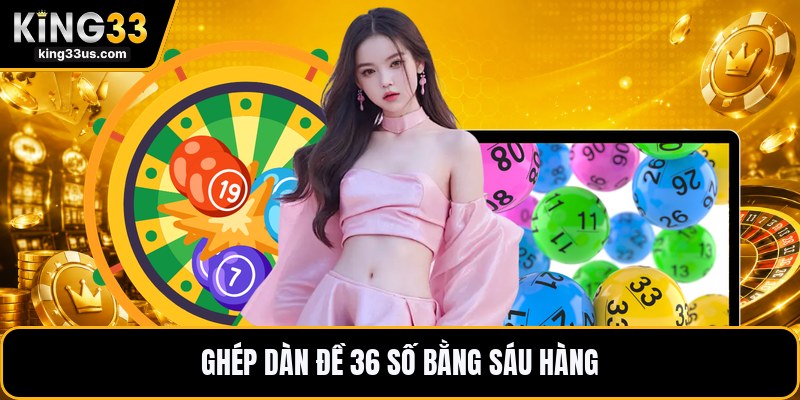Dàn Đề 36 Số - Cách Chọn Dàn Dễ Hiểu Cho Người Mới - uvix.bet