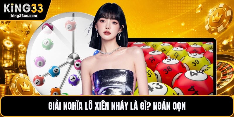 Lô Xiên Nháy Là Gì? - Cách Hiểu Chuẩn Trước Khi Chơi - uvix.bet