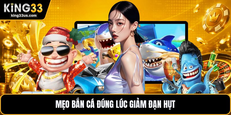 Mẹo Bắn Cá - Cách Chọn Con Cá Và Đạn Theo Từng Lượt - uvix.bet