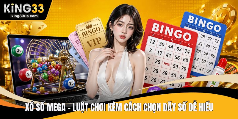 Xổ Số Mega - Luật Chơi Kèm Cách Chọn Dãy Số Dễ Hiểu - uvix.bet